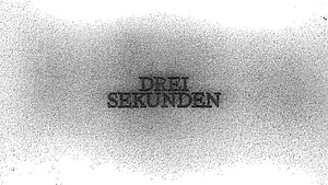 DREI SEKUNDEN
