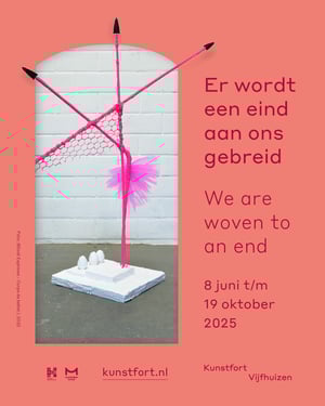 Er wordt een eind aan ons gebreid at Kunstfort bij Vijfhuizen, Vijfhuizen