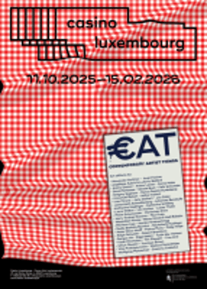 €AT at Casino Luxembourg Forum d’Art Contemporain, Luxembourg