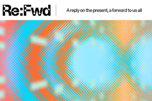 RE:FWD A Reply to the Present, A Forward to Us All at Kunstlinie, Almere