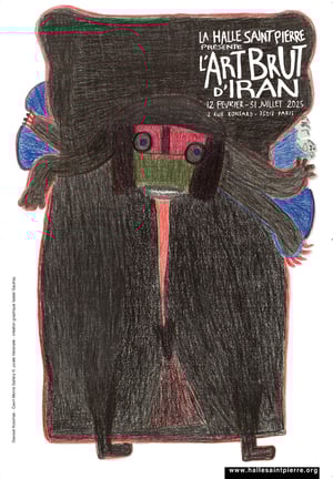 L'Art Brut d'Iran at Halle Saint Pierre, Paris